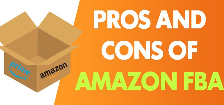 Pros and cons of using FBA (Fulfillment by Amazon) 2019