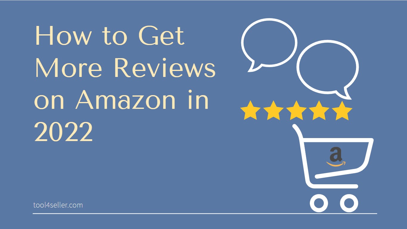 How to Get More Reviews on Amazon in 2022