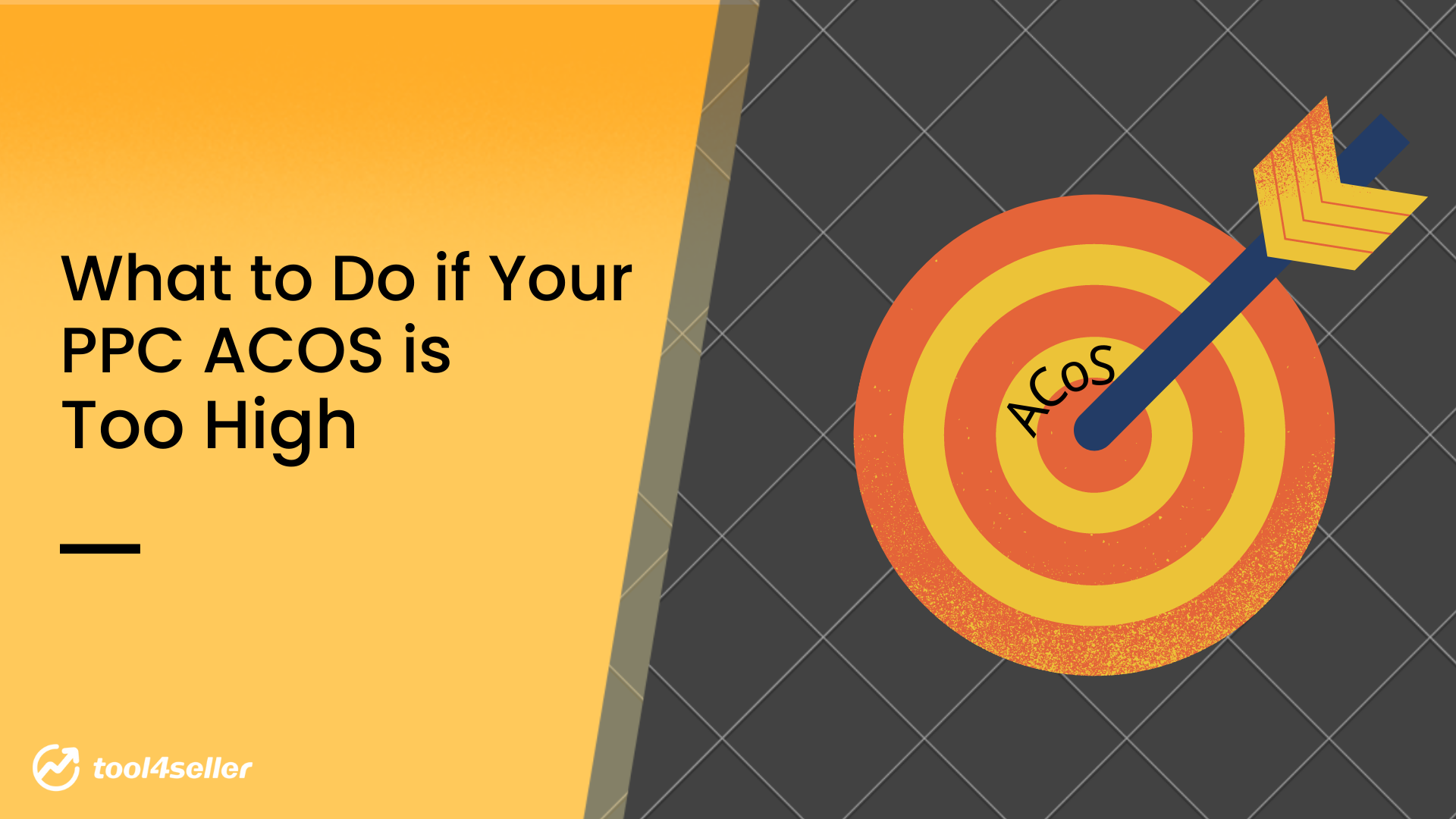 What To Do If Your PPC ACoS Is Too High Tool4seller