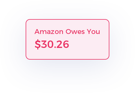 Amazon owes you money Amazon owes you money