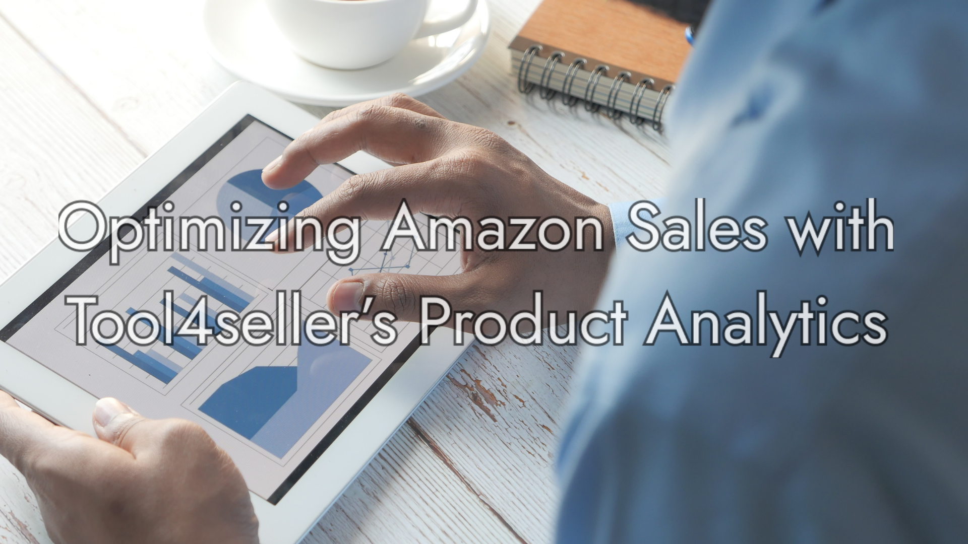 Optimizing Amazon Sales with Tool4seller's Product Analytics