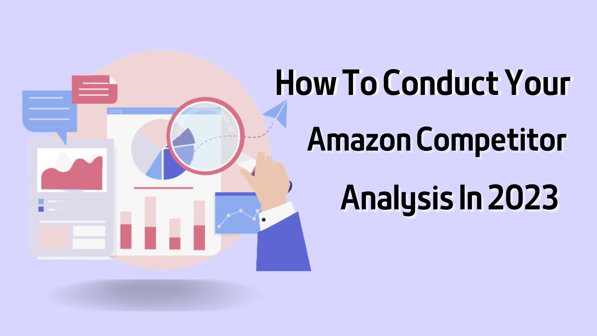 How To Conduct Your Amazon Competitor Analysis In 2023