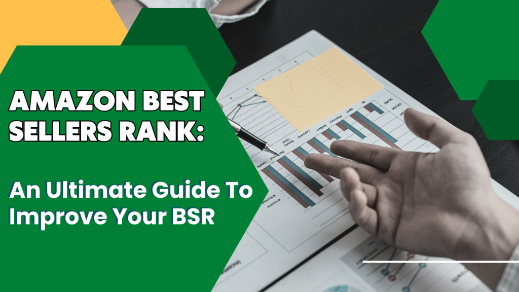 Amazon Best Sellers Rank An Ultimate Guide To Improve Your BSR
