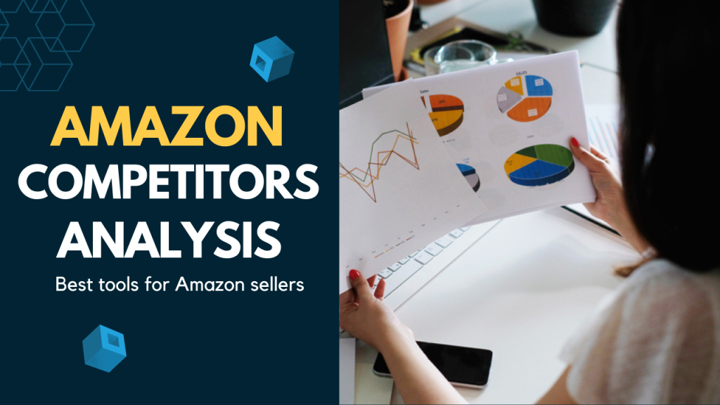 Amazon Competitor Analysis Best Tools for Amazon Sellers